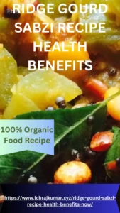 Ridge Gourd Sabzi Recipe Health Benefits Now