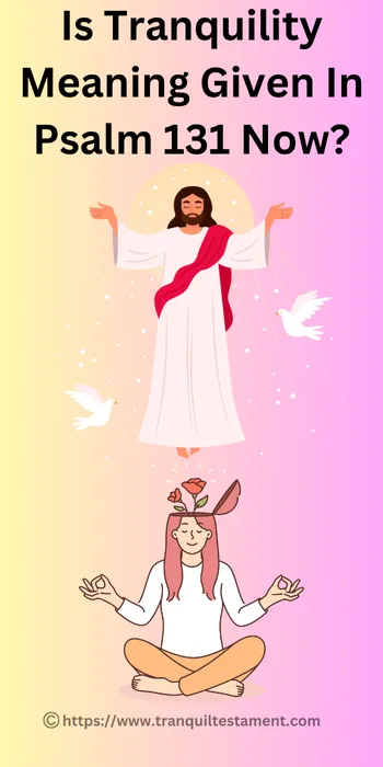 Is Tranquility Meaning Given In Psalm 131 Now